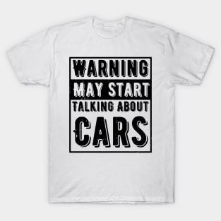 Warning May Start Talking About Cars T-Shirt